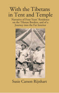 With The Tibetans In Tent And Temple: Narrative Of Four Years' Residence On The Tibetan Borders, And Of A Journey Into The Far Interior - Gyan Books