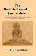 The Buddhist Legend Of Jimutavahana: From The Katha-Sarit-Sagara (The Ocean-River Of Story) Dramatized - Gyan Books