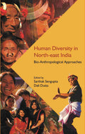 Human Diversity in North-east India: Bio-Anthropological Approaches - Gyan Books