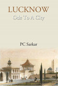 LUCKNOW- Ode To A City - Gyan Books