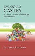 Backward Castes (A Political Process in Panchayati Raj, Andhra Pradesh) - Gyan Books