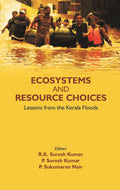ECOSYSTEMS AND RESOURCE CHOICES: Lessons from the Kerala Floods - Gyan Books