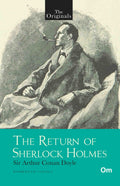 The Originals The Return of Sherlock Holmes by Sir Arthur Conan Doyle - Om Books