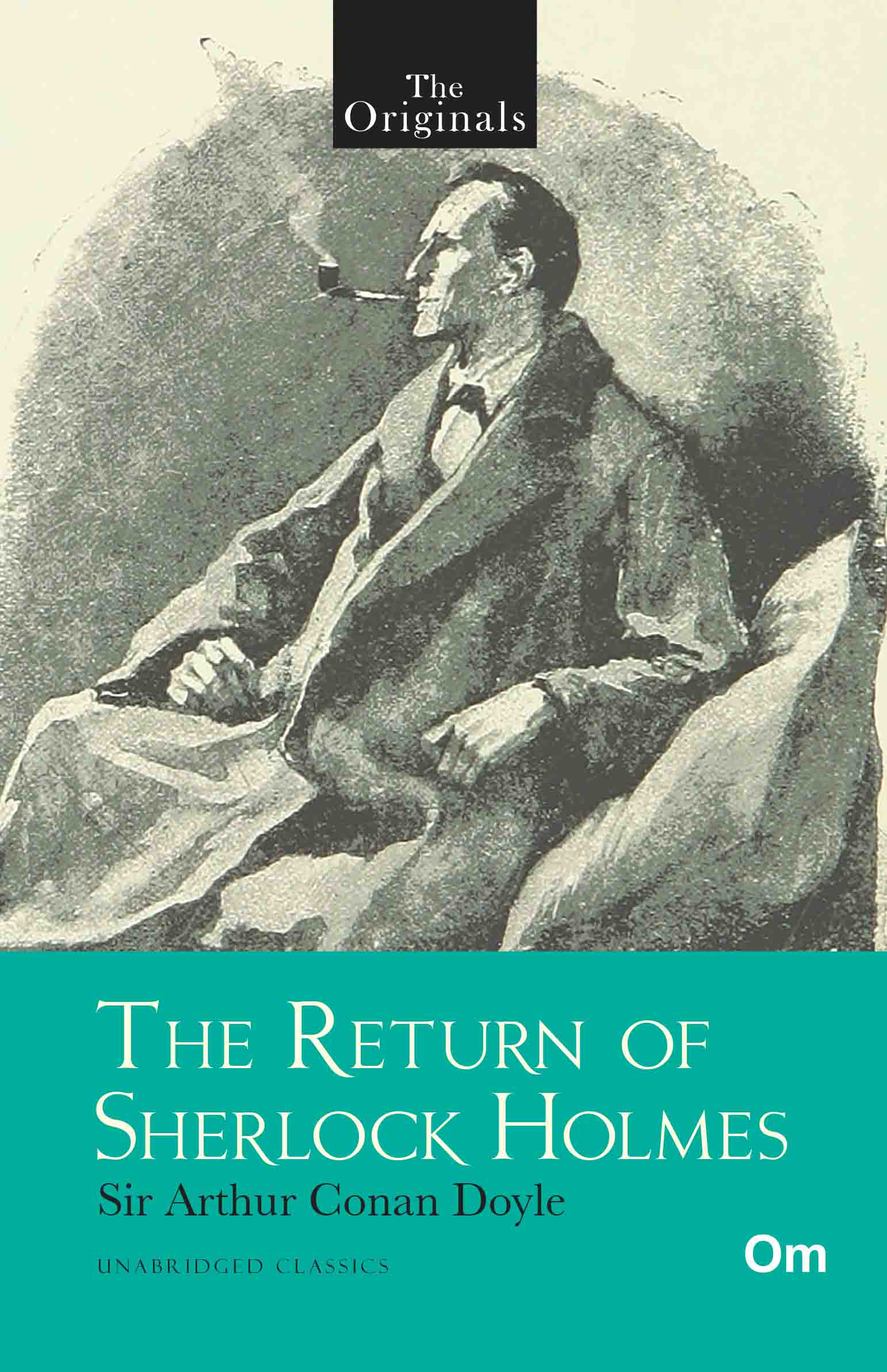 The Originals The Return of Sherlock Holmes by Sir Arthur Conan Doyle - Om Books