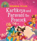 Vehicles of Gods : Kartikeya and Paravani the Peacock - Om Books