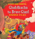 Giant and Demons : Ghatotkacha the Brave Giant - Om Books