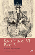 The Originals Henry VI Part 3 by William Shakespeare - Om Books