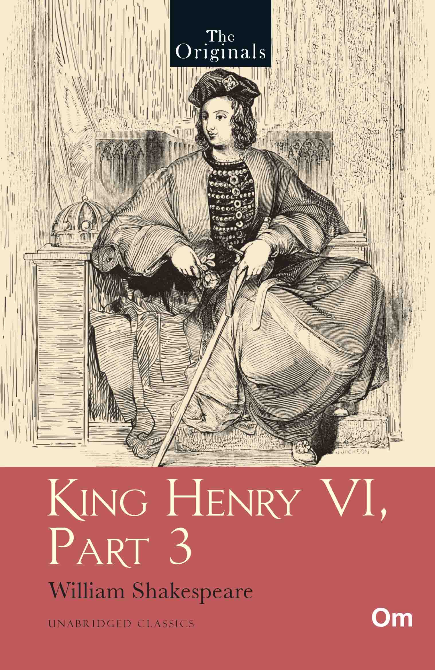 The Originals Henry VI Part 3 by William Shakespeare - Om Books