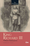 King Richard III - Unabridged Classics for William Shakespeare - The Originals by William Shakespeare - Om Books