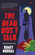 The Dead don't Talk by Sumit Ghosal - Om Books