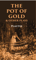 The Pot of Gold & Other Plays - Gyan Books