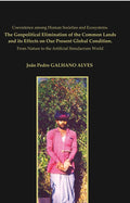 Coexistence Among Human Societies And Ecosystems. The Geopolitical Elimination Of The Common Lands And Its - Gyan Books