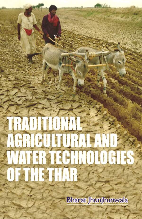 Traditional Agricultural and Water Technology of the Thar - Gyan Books