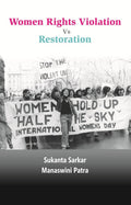 Women Rights Violation Vs.Restoration - Gyan Books