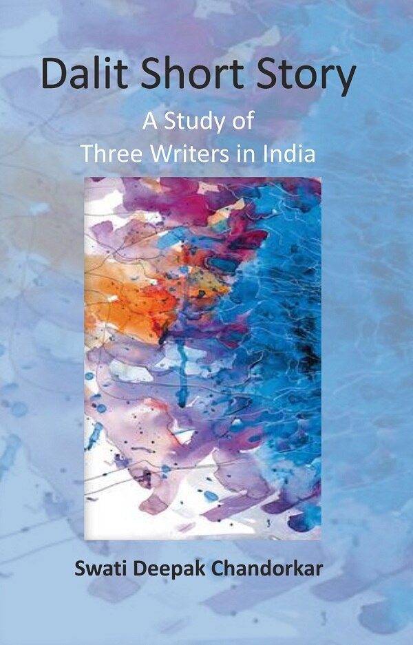 Dalit Short Story: A Study of Three Writers in India - Gyan Books