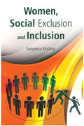 Women, Social Exclusion and Inclusion - Gyan Books