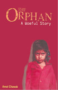 The Orphan: a Woeful Story - Gyan Books
