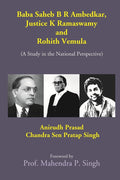 Baba Saheb B. R. Ambedkar, Justice K. Ramaswamy and Rohith Vemula (A Study in the National Perspective) - Gyan Books