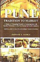 Pune Tradition to Market: a Study of Changing Trends in Consumption With Special Reference to Service Sector in Hotel Industry - Gyan Books