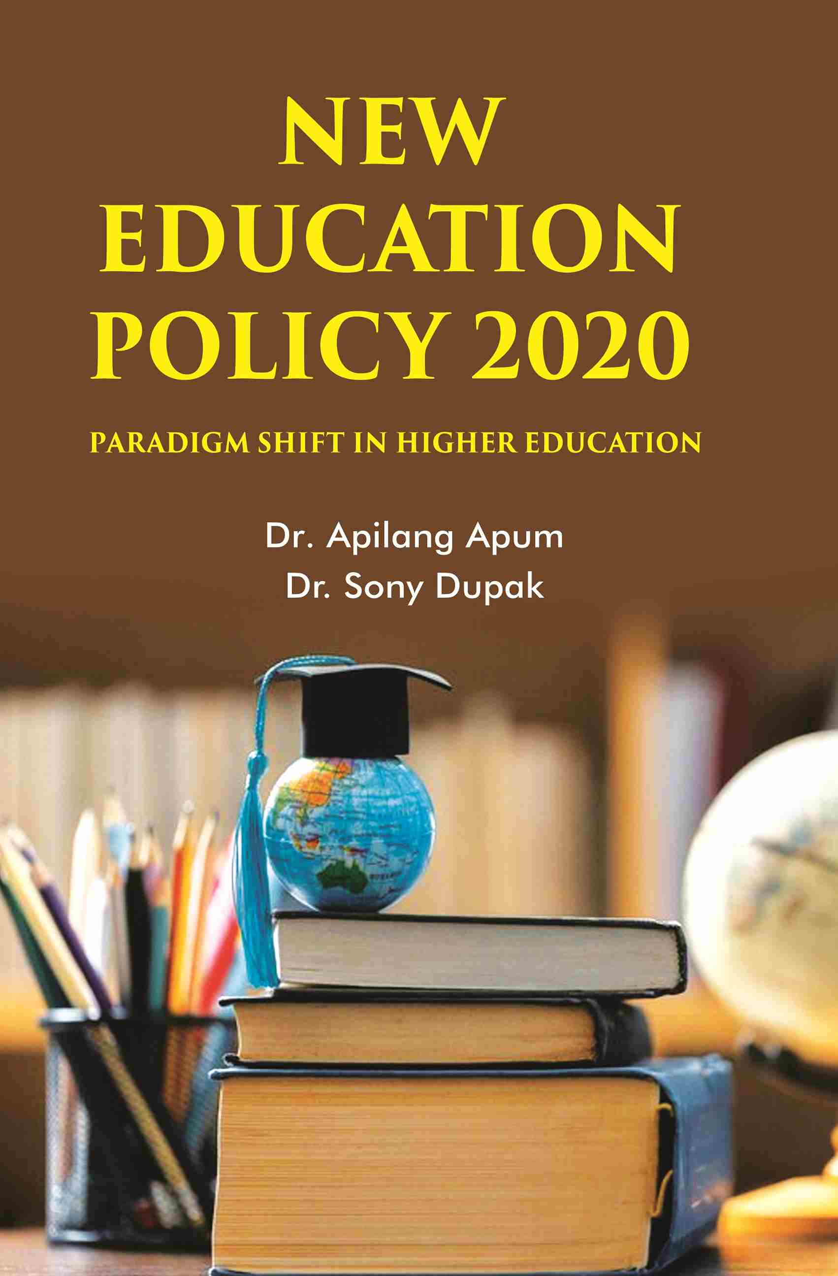New Education Policy 2020: Paradigm Shift in Higher Education - Gyan Books