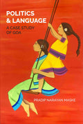 POLITICS AND LANGUAGE: A CASE STUDY OF GOA - Gyan Books