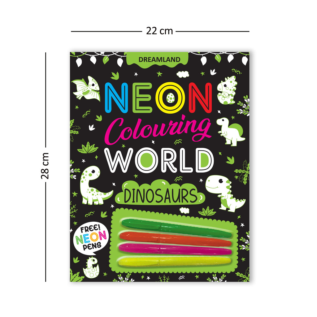 Dreamland Publications Dinosaurs Neon Colouring World Book for Kids Age 4 - 7 years with Neon Pens