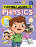 Dreamland Publications Everyday Wonders: Physics for Kids Age 6+ – Fun Facts and Hands-On Activities to Explore the Science Around You