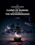 An Examination of the Claims of Ishmael As Viewed by The Muhammadans - Gyan Books