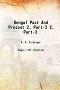 Bengal Past And Present 2, Part-2 - Gyan Books