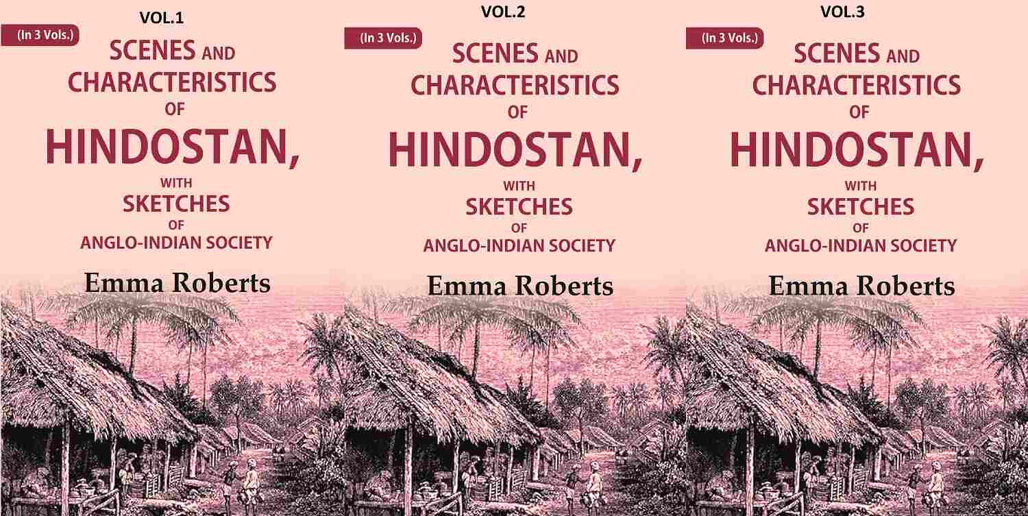 Scenes and characteristics of Hindostan: With Sketches of Anglo-Indian Society 3 Vols. Set - Gyan Books