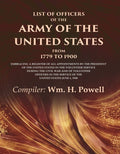 List Of Officers Of The Army Of The United States From 1779 To : Embracing A Register Of All 1900 Vol - Gyan Books