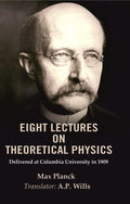 Eight Lectures on Theoretical Physics: Delivered at Columbia University in 1909 - Gyan Books