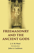 Freemasonry And The Ancient Gods - Gyan Books