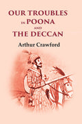 Our Troubles in Poona and the Deccan - Gyan Books