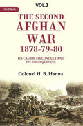 The Second Afghan War, 1878-79-80: Its Causes, its Conduct and its Consequences 2nd - Gyan Books