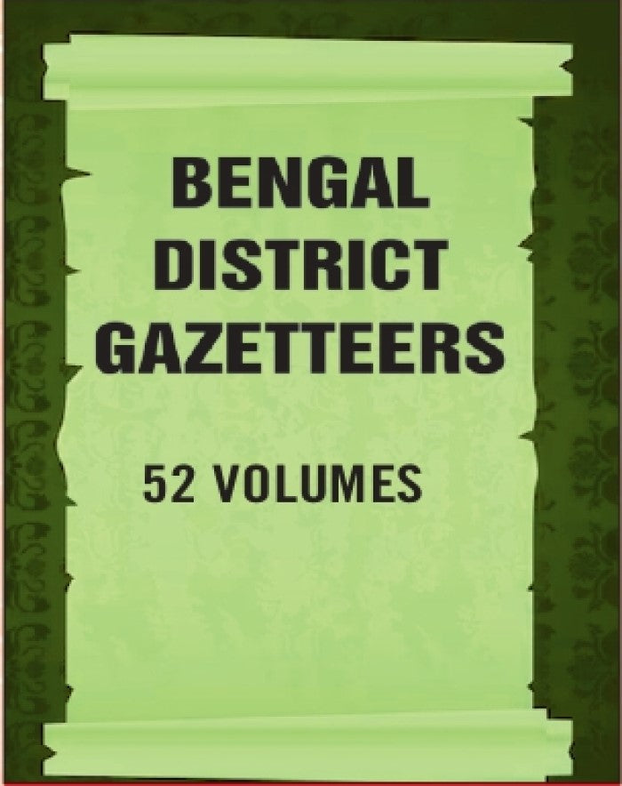Bengal District Gazetteers 52 Vols. Set - Gyan Books