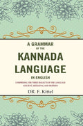 A Grammar of the Kannada Language in English: Comprising the Three Dialects of the Language (Ancient, Mediaeval and Modern) - Gyan Books