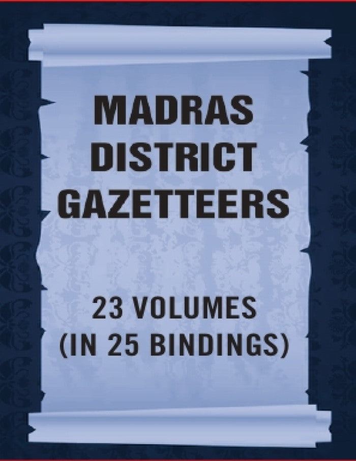 Madras District Gazetteers 23 Vols. Set in 25 Bindings - Gyan Books