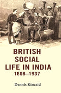British Social Life in India 1608–1937 - Gyan Books