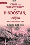 Scenes and characteristics of Hindostan: With Sketches of Anglo-Indian Society 2nd - Gyan Books