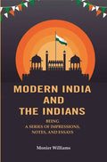 Modern India And The Indians: Being a Series of Impressions, Notes, and Essays - Gyan Books
