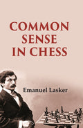 Common Sense in Chess - Gyan Books