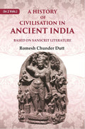 A History of Civilisation in Ancient India: Based on Sanscrit Literature 1st - Gyan Books