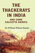 The Thackerays in India: And Some Calcutta Graves - Gyan Books