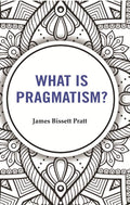 What is Pragmatism? - Gyan Books
