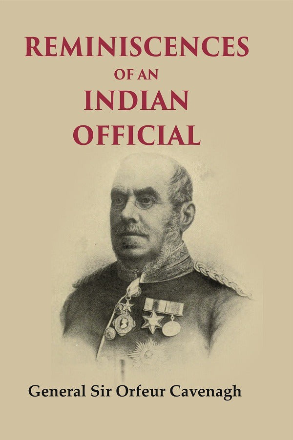 Reminiscences of an Indian Official - Gyan Books