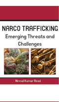 Narco Trafficking: Threat and Challenges - Gyan Books