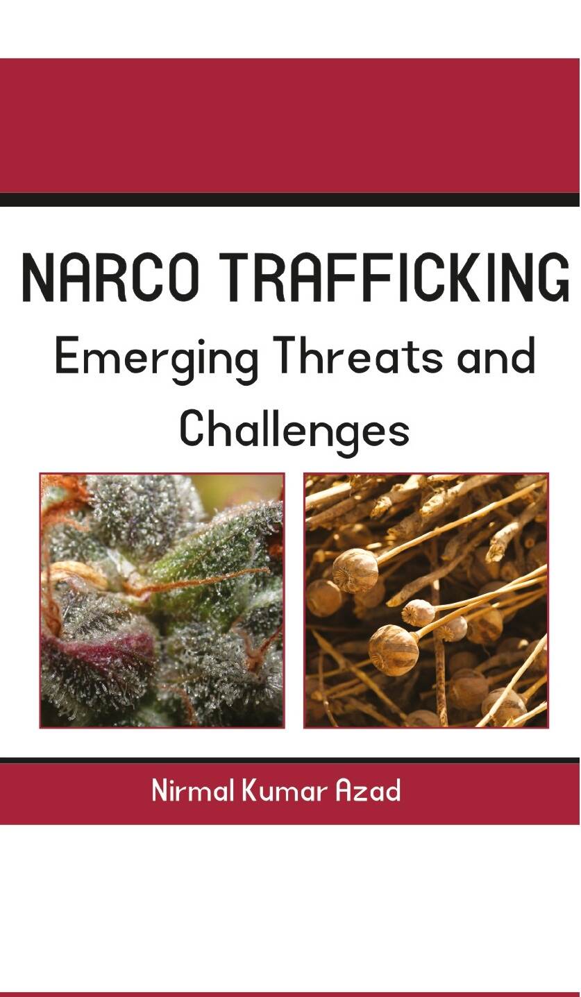 Narco Trafficking: Threat and Challenges - Gyan Books