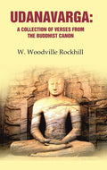 Udanavarga: A Collection of Verses from the Buddhist Canon - Gyan Books