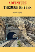 Adventure Through Khyber - Gyan Books